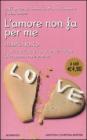L' amore non fa per me