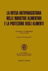 La difesa antiparassitaria nelle industrie alimentari e la protezione degli alimenti. Atti dell'8� simposio
