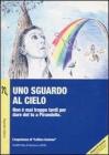 Uno sguardo al cielo. Non � mai troppo tardi per dare del tu a Pirandello. Con CD Audio