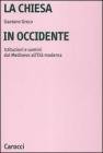 La Chiesa in Occidente. Istituzioni e uomini dal Medioevo all'et� moderna
