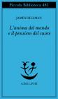 L' anima del mondo e il pensiero del cuore
