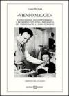 �Vieni o maggio�. Canto sociale, racconti di magia e ricordi di lotta della prima met� del XX secolo nella bassa novarese. Con CD Audio