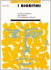 I bioritmi. Guida quotidiana per ottenere un rendimento ottimale