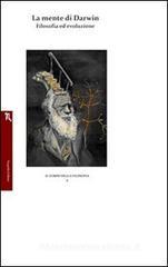 La mente di Darwin. Filosofia ed evoluzione La mente di Darwin. Filosofia ed evoluzione