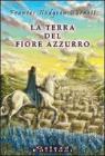 La terra del fiore azzurro