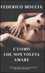 L' uomo che non voleva amare L' uomo che non voleva amare