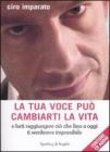La tua voce pu� cambiarti la vita. Con CD Audio