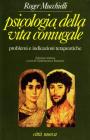Psicologia della vita coniugale. Problemi e indicazioni terapeutiche