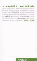 La mentalità neototalitaria La mentalità neototalitaria