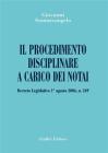 Il procedimento disciplinare a carico dei notai. Decreto Legislativo 1� agosto 2006, n. 249