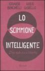 Lo scimmione intelligente. Dio, natura e libert�