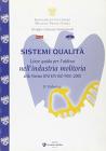 Sistemi qualit�. Linee guida per l'utilizzo nell'industria molitoria della norma UNI EN ISO 9001: 2000