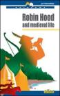 Robin Hood and medieval life. Con CD Audio