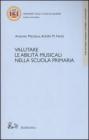 Valutare le abilit� musicali nella scuola primaria. Con CD Audio