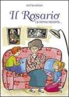 Il rosario. La nonna racconta... (Bimbi e Ges�) [Rilegato]