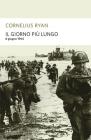 Il giorno pi� lungo. 6 giugno 1944