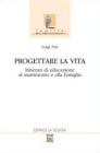 Progettare la vita
