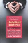 I furbetti del quartierino. Dalla razza padrona alla razza mattona. Come e perch� Bankitalia fin� nella polvere. La vera storia di uno scandalo italiano raccontata...