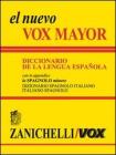 El nuevo Vox Mayor. Diccionario de la lengua Espa�ola. In appendice lo �Spagnolo minore� dizionario spagnolo-italiano, italiano-spagnolo