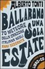 Ballarono una sola estate. 70 meteore della canzone italiana negli anni Sessanta. Con CD Audio
