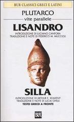 Vite parallele. Lisandro e Silla. Testo greco a fronte Vite parallele. Lisandro e Silla. Testo greco a fronte