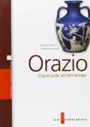 Orazio. Cigno sulle api del tempo. Con espansione online. Per i Licei e gli ist. magistrali