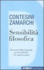 Sensibilit� filosofica. L'esercizio della domanda per gli individui e le organizzazioni