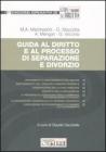 Guida al diritto e al processo di separazione e divorzio