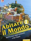 Abitare il mondo. Con atlante. Per la Scuola media vol.1