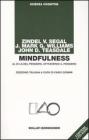 Mindfulness. Al di l� del pensiero, attraverso il pensiero. Con 2 CD Audio