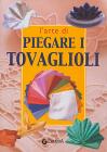 L' arte di piegare i tovaglioli