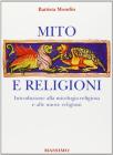 Mito e religioni. Introduzione alla mitologia religiosa e alle nuove religioni