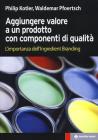 Ingredient branding. Rendere visibile l'invisibile