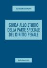 Guida allo studio della parte speciale del diritto penale