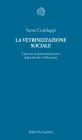 La vetrinizzazione sociale. Il processo di spettacolarizzazione degli individui e della societ�