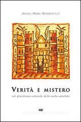 Verit� e mistero. Nel pluralismo culturale della tarda antichit�