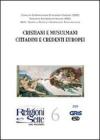Cristiani e musulmani cittadini e credenti europei