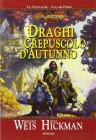 I draghi del crepuscolo d'autunno. Le cronache. DragonLance vol.1