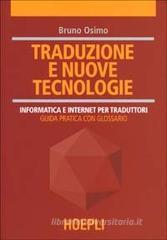 Traduzione e nuove tecnologie. Informatica e internet per traduttori Traduzione e nuove tecnologie. Informatica e internet per traduttori