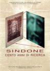 Sindone. Cento anni di ricerca