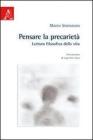 Pensare la precariet�. Lettura filosofica della vita