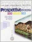 Prospettive di storia. Spazi, percorsi, temi. Per le Scuole superiori vol.1