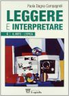 Leggere e interpretare. Volume C. Antologia italiana per il biennio delle Scuole superiori
