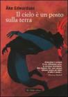 Il cielo � un posto sulla terra