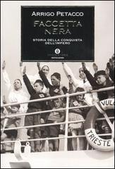 Faccetta nera. Storia della conquista dell'impero Faccetta nera. Storia della conquista dell'impero