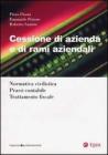 Cessione di azienda e di rami aziendali. Normativa civilistica. Prassi contabile. Trattamento fiscale