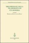 Discussioni sul nulla tra Medioevo et Et� Moderna