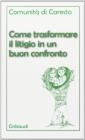 Come trasformare il litigio