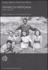 Un' amicizia partigiana. Lettere 1943-1945
