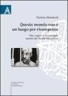 Questo mondo non � luogo per ricompense. Vita e opere di Sayyid Qutb martire dei fratelli musulmani